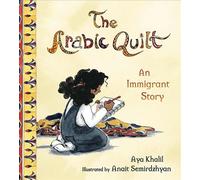 The Arabic Quilt: An Immigrant Story by Aya Khalil (English) Hardcover Book