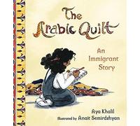 The Arabic Quilt An Immigrant Story by Aya Khalil (Hardback Book)