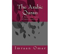 The Arabic Quran: A Journey in Consciousness