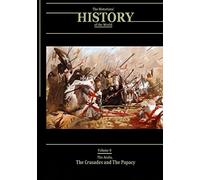 The Arabs, The Crusades and The Papacy: The Historians' History of the World Volume 8