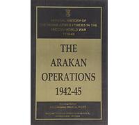 The Arakan Operations 1942-45