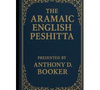 The Aramaic English Peshitta