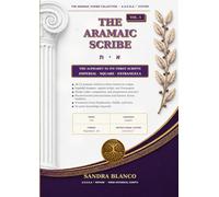 The Aramaic Scribe, Vol. 1: Learn to trace the 22 letters in three historical scripts with the A.R.E.K.A.™ method · Imperial, square and estrangela · ... language · Vocabulary from Daniel and Ezra