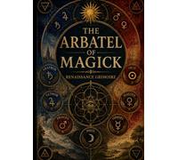 The Arbatel of Magick: Renaissance Grimoire