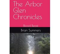The Arbor Glen Chronicles: Blood Beast
