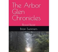 The Arbor Glen Chronicles: Blood Beast