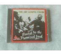 The Arc Gospel Choir - Bound For The Promised Land