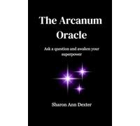 The Arcanum Oracle: Ask a question and awaken your superpower