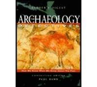 The Archaeology Detectives: How We Know What We Know About the Past