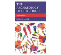 The Archaeology of Childhood