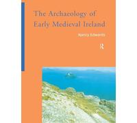 The Archaeology of Early Medieval Ireland – Routledge