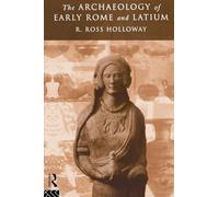 The Archaeology of Early Rome and Latium