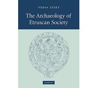 The Archaeology of Etruscan Society