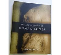 The Archaeology of Human Bones