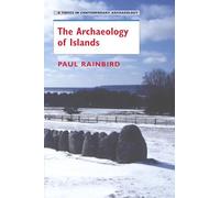 The Archaeology of Islands (Topics in Contemporary Archaeology)