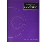 The Archaeology of Lancashire
