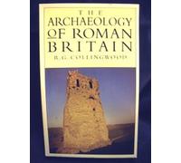 The Archaeology Of Roman Britain