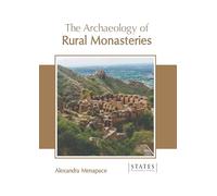 The Archaeology of Rural Monasteries