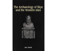 The Archaeology of Skye and the Western Isles