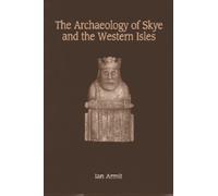 The Archaeology of Skye and the Western Isles