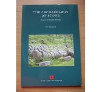 The archaeology of stone: A report for English Heritage