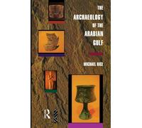 The Archaeology of the Arabian Gulf (Microwave Technology Series)