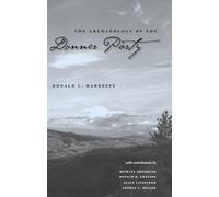 The Archaeology of the Donner Party (Shepperson Nevada History)