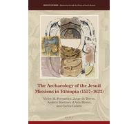 The Archaeology of the Jesuit Missions in Ethiopia (1557-1632): 10 (Jesuit Studies)