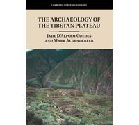 The Archaeology of the Tibetan Plateau