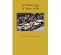 The Archaeology of Tibetan Books: 36 (Brill's Tibetan Studies Library)