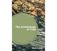 The Archaeology of Time (Themes in Archaeology Series)
