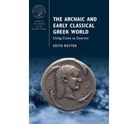 The Archaic and Early Classical Greek World : Using Coins as Sources