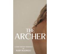The Archer: A Dark Fantasy Romance: 1 (The Ocean Between Us)