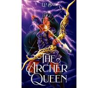 The Archer Queen: 3 (The Archer Princess Trilogy)