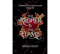 The Archer & The Flame: A Fae Fantasy Romance