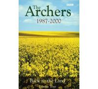 The Archers 1987 - 2000: Back to the Land (The Ambridge Chronicles Part 3) by Joanna Toye (2000-09-21)