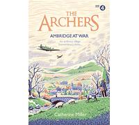The Archers: Ambridge At War – Volume 1 – Simon & Schuster
