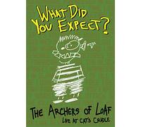 The Archers Of Loaf: What Did You Expect? - Live At Cat's Cradle [DVD] [2012]