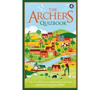 The Archers Quizbook: Join Ambridge treasure Lynda Snell on a quiz quest around Britain's most loved village