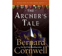 The Archer's Tale[GRAIL QUEST #01 ARCHERS TALE][Paperback]