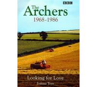THE ARCHERS. The Ambridge Chronicles Part Two: Looking for Love 1968-1986.