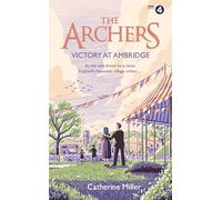 The Archers: Victory at Ambridge : perfect for all fans of The Archers