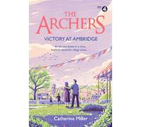 The Archers: Victory at Ambridge : Volume 3