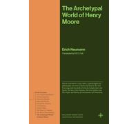 The Archetypal World of Henry Moore (Bollingen Series)