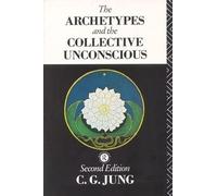 The Archetypes and the Collective Unconscious (Collected Works of C. G. Jung)