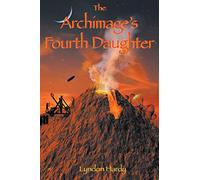 The Archimage's Fourth Daughter: Volume 4 (Magic by the Numbers)
