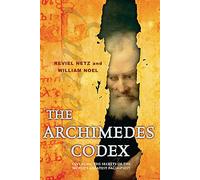 The Archimedes Codex: Revealing The Secrets Of The World's Greatest Palimpsest