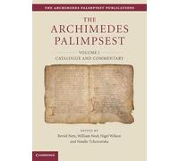 The Archimedes Palimpsest 2 Volume Set (The Archimedes Palimpsest Publications)