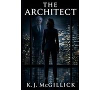 The Architect: A Legal Thriller of Power, Corruption, and Deadly Secrets (Jordan Monroe)