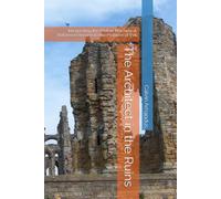 The Architect in the Ruins: Interpreting the Broken Machine: A Reformed Answer to the Problem of Evil (The Divinity Course)